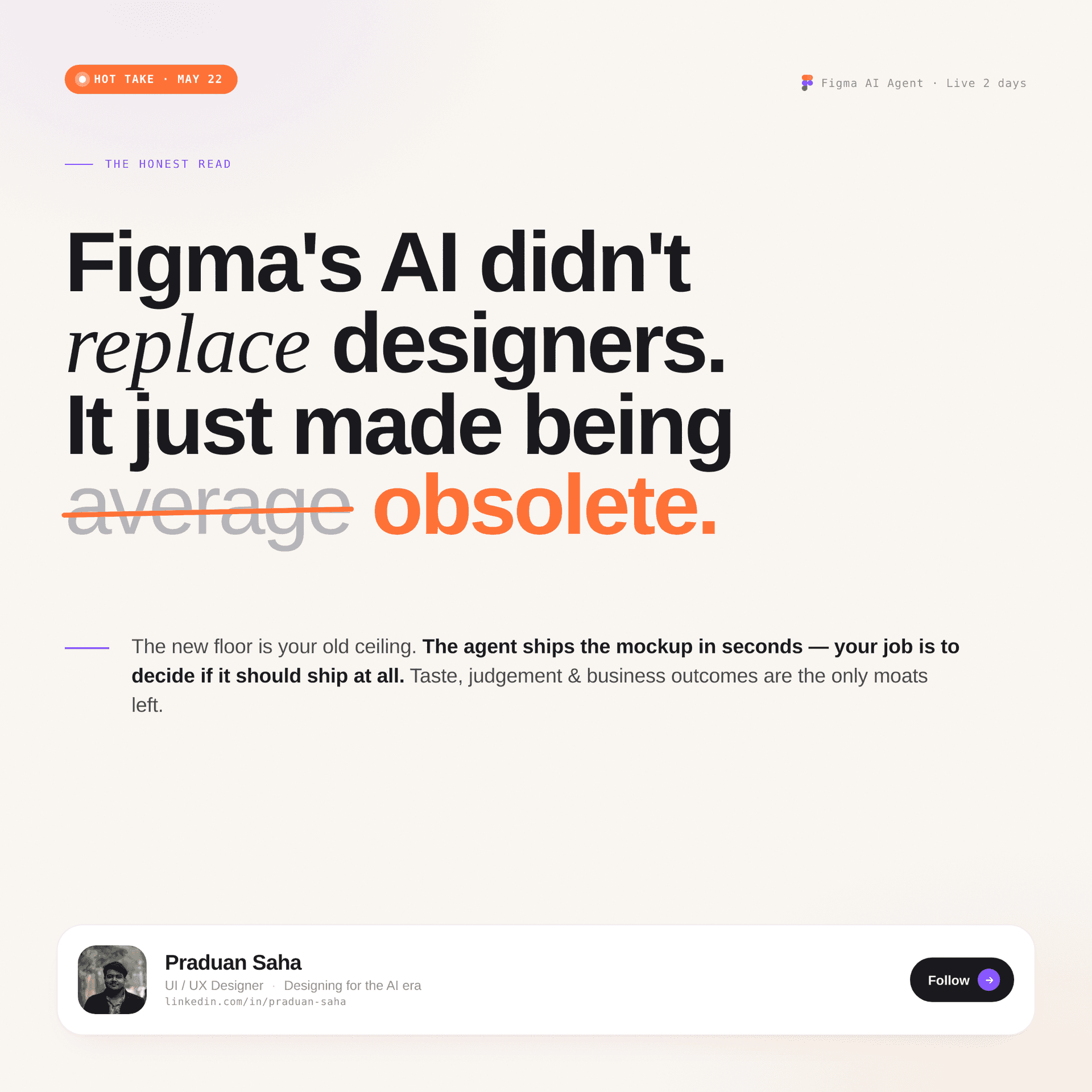 Standalone post: “Figma's AI didn't replace designers. It just made being average obsolete,” with “average” struck through